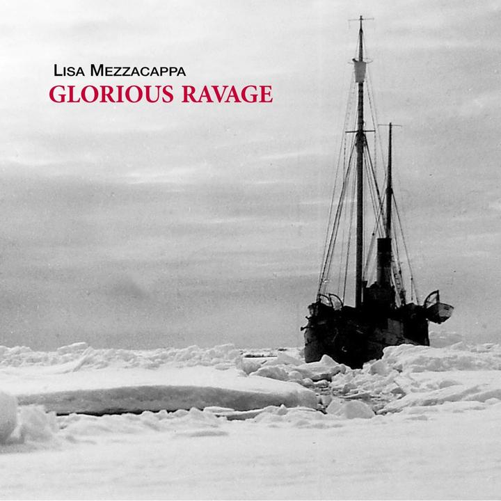 Lisa Mezzacappa Glorious Ravage